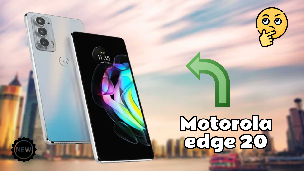 Motorola Edge 20 Display Technology: OLED Explained