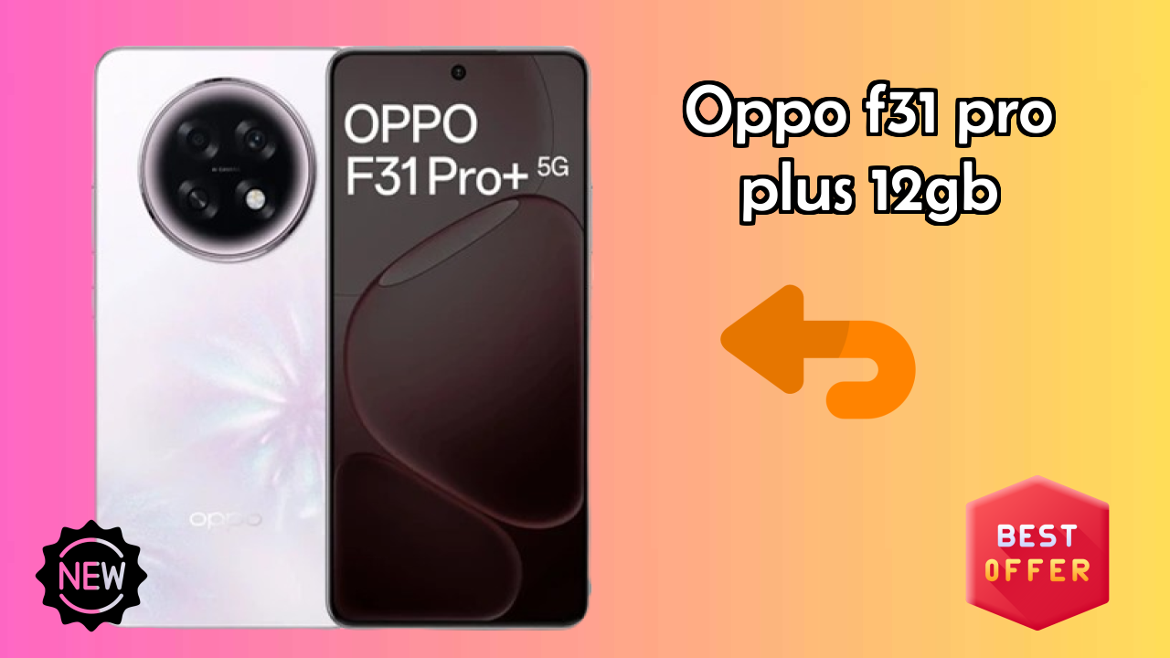 OPPO F31 Pro Plus 12GB Camera Samples: 50 MP + 2 MP Rear Camera Real Test