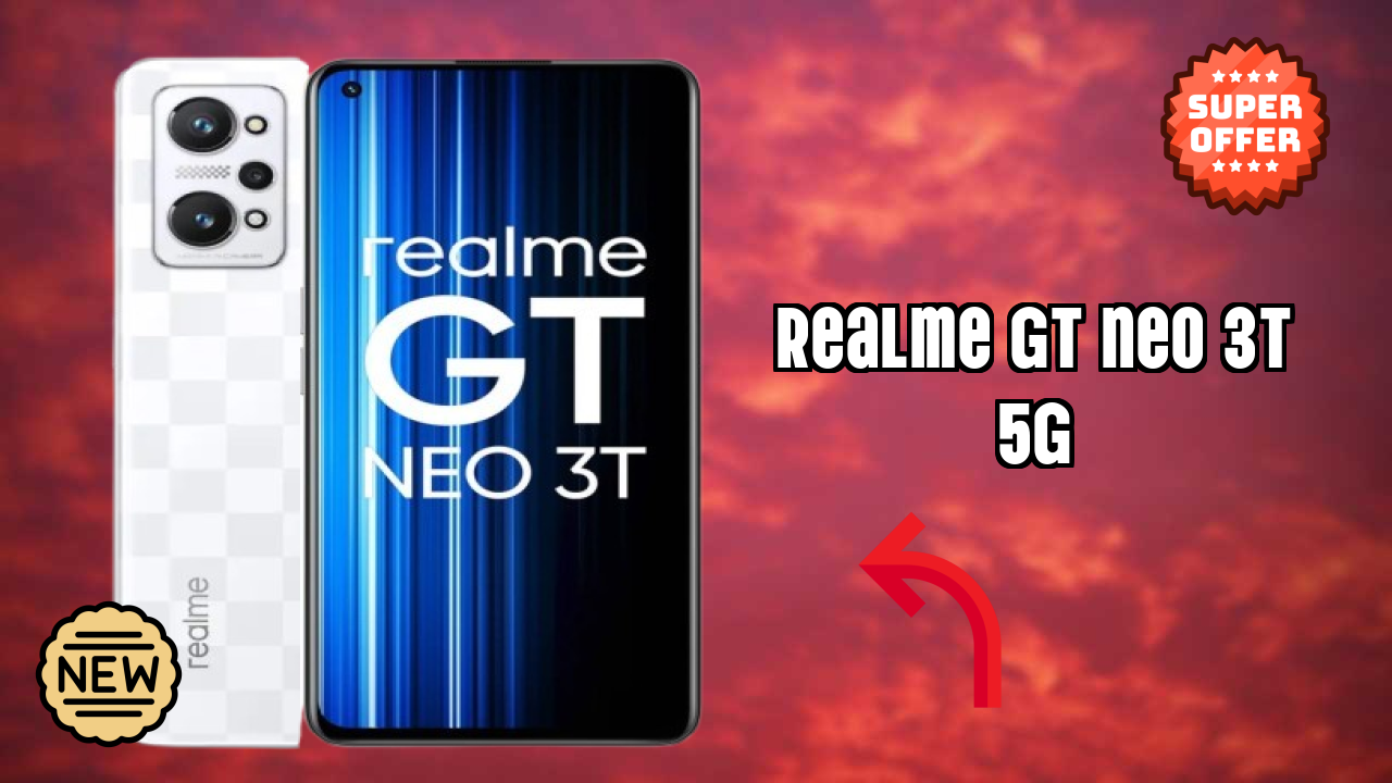 Realme GT Neo 3T 5G vs Samsung: Which Should You Choose?