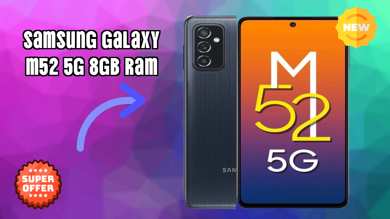 Samsung Galaxy M52 5G 8GB RAM Battery Life: 5000 MAh Charging Speed
