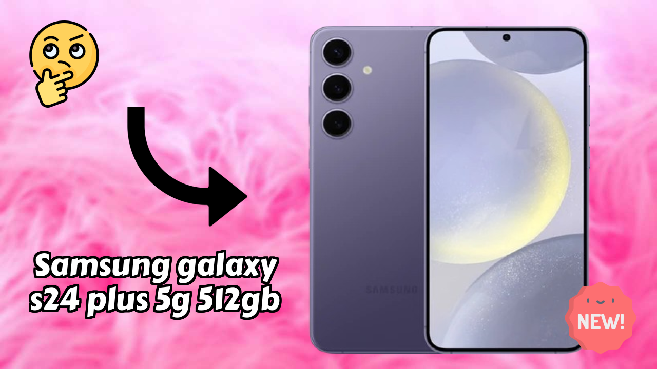 Samsung Galaxy S24 Plus 5G 512GB RAM Review: 12 GB RAM Multitasking Analysis